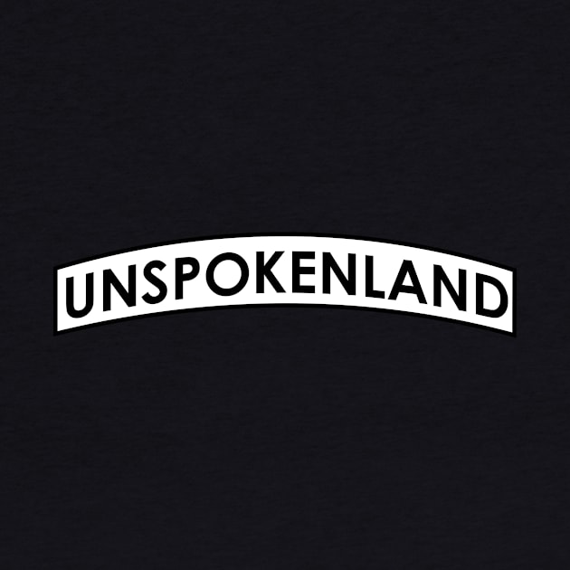 UNSPOKENLAND by RemainUnspoken